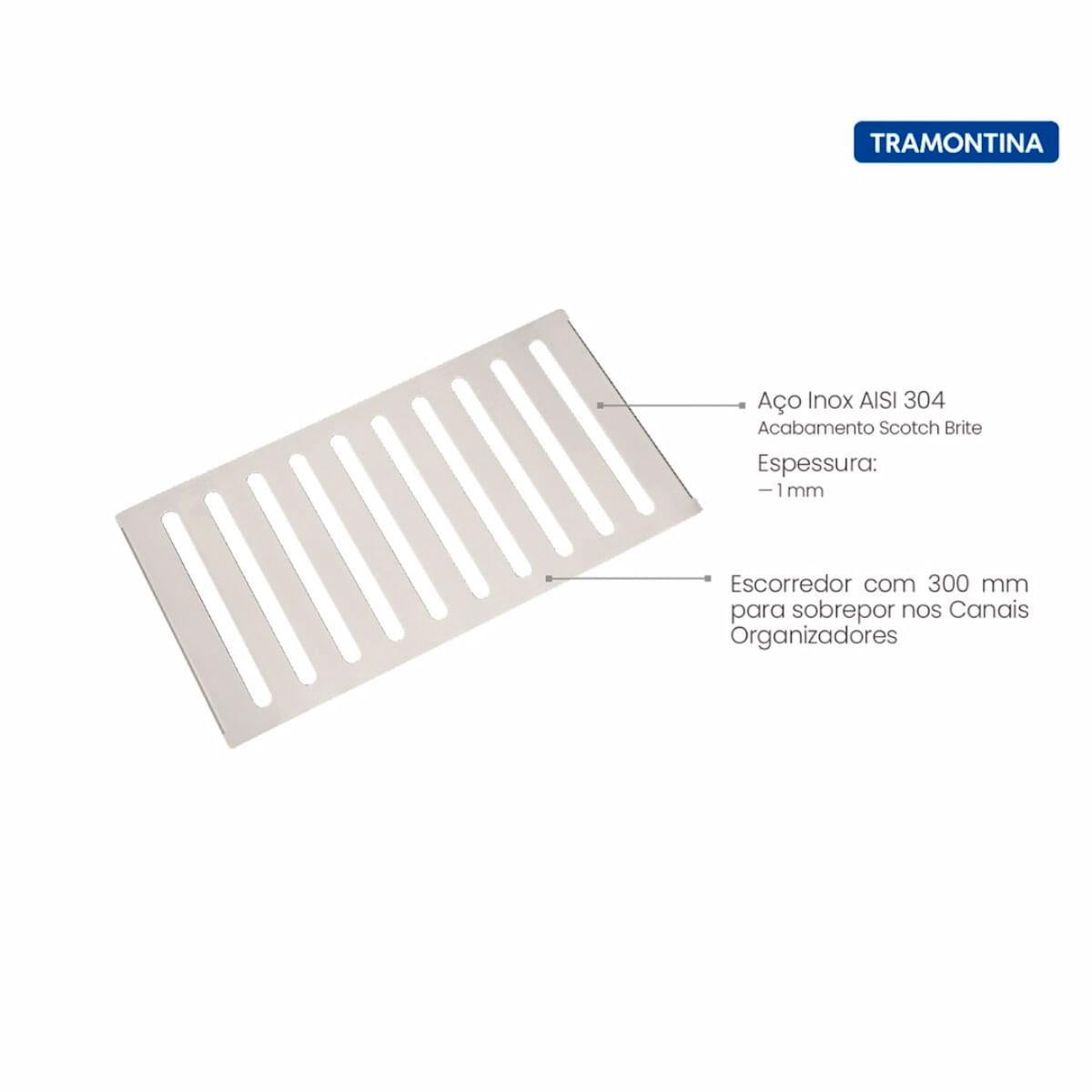 Escorredor Tramontina em Aço Inox Scotch Brite para uso no Canal Organizador 30 x 15 cm